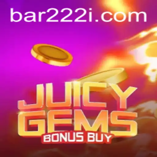Discover the Thrills of JuicyGemsBonusBuy Slot Game with bar222 Feature